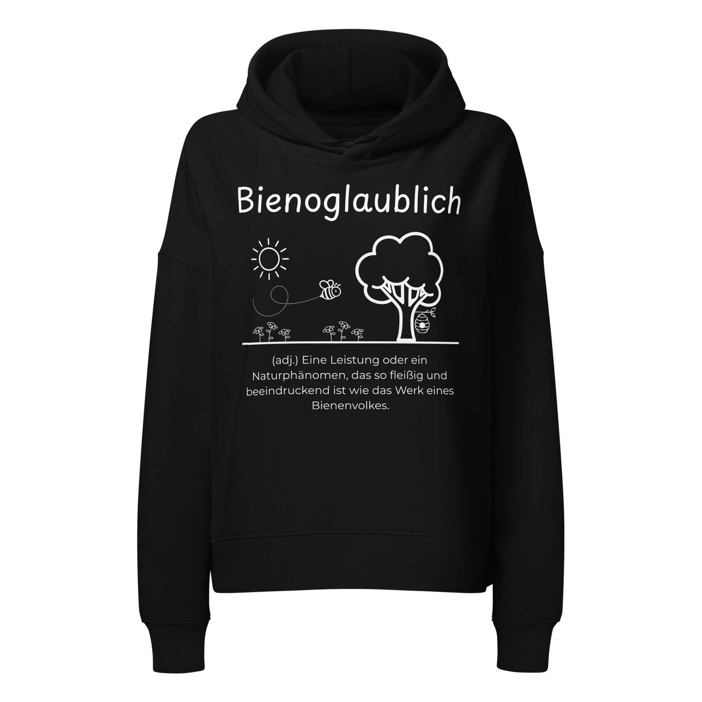 Bienoglaublich Damen Hoodie in Black – weißer Aufdruck, Bio-Baumwolle, femininer Schnitt – Wortstolz