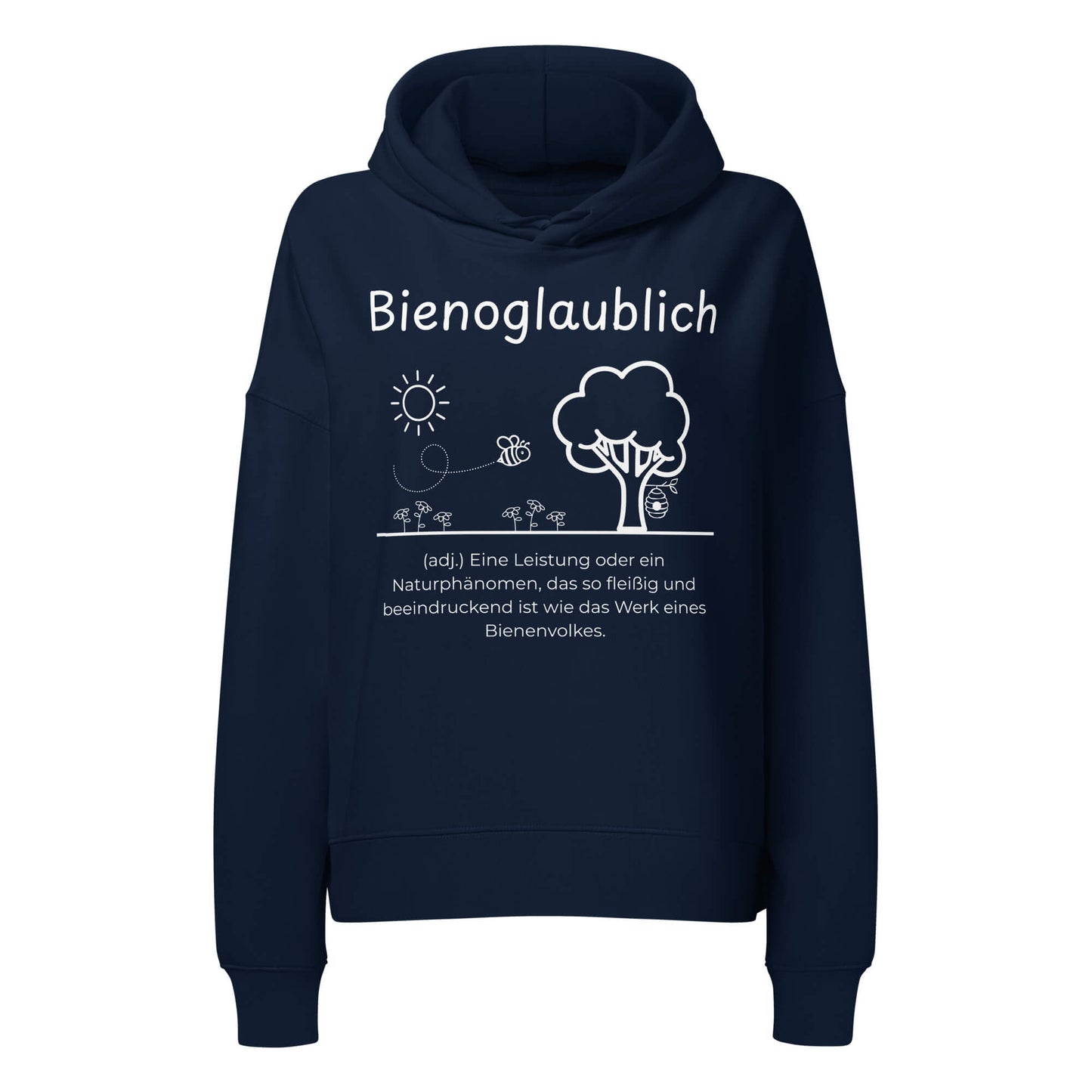 Bienoglaublich Damen Hoodie in French Navy – weißer Aufdruck, Bio-Baumwolle, femininer Schnitt – Wortstolz