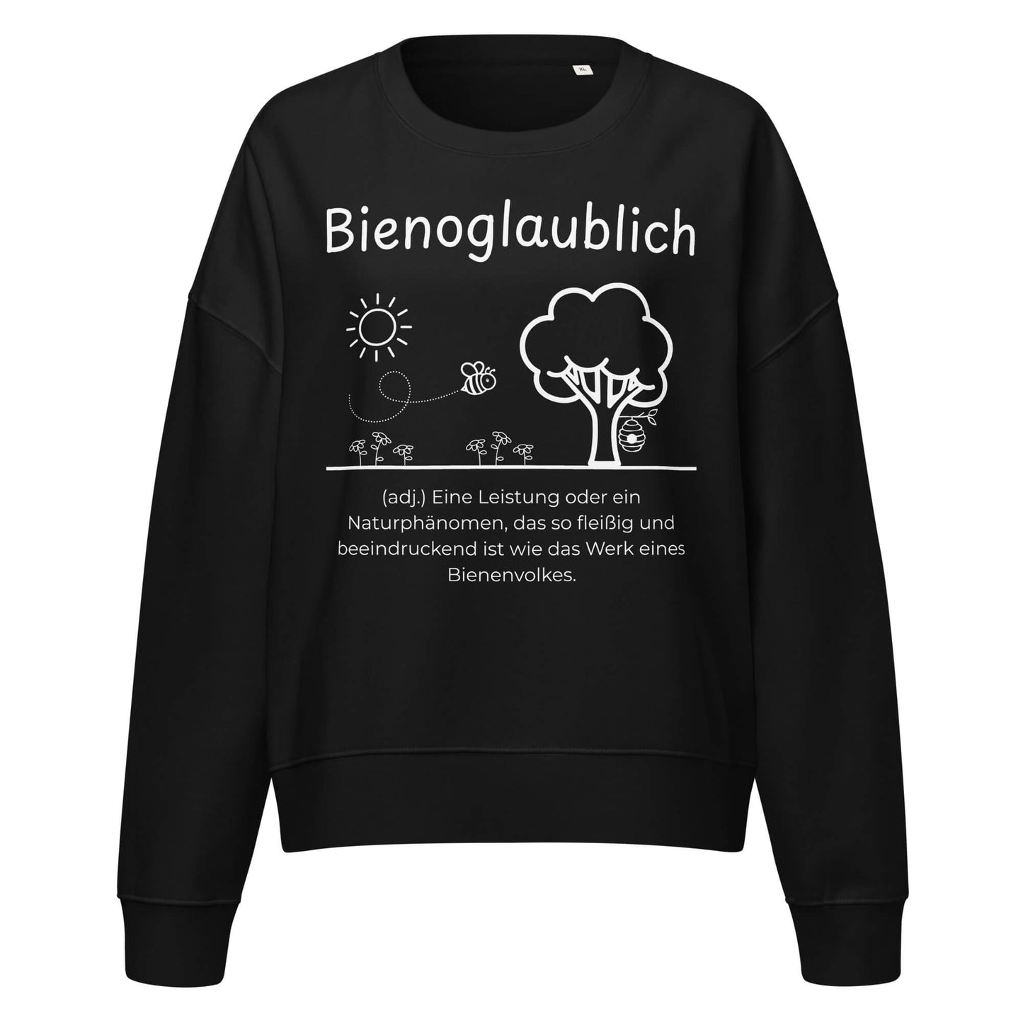 Bienoglaublich Damen Pullover in Black – weißer Aufdruck, Bio-Baumwolle, femininer Schnitt – Wortstolz