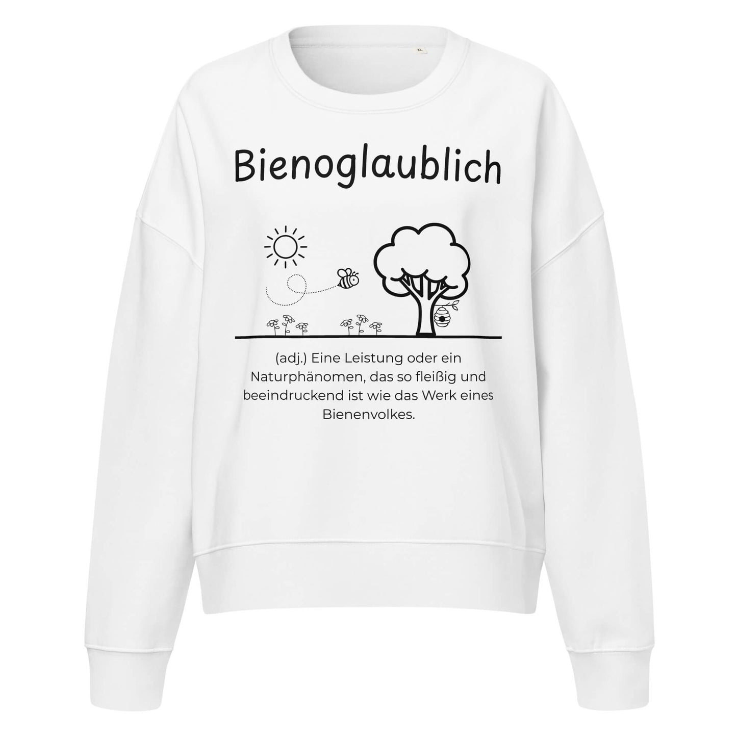 Bienoglaublich Damen Pullover in White – schwarzer Aufdruck, Bio-Baumwolle, femininer Schnitt – Wortstolz
