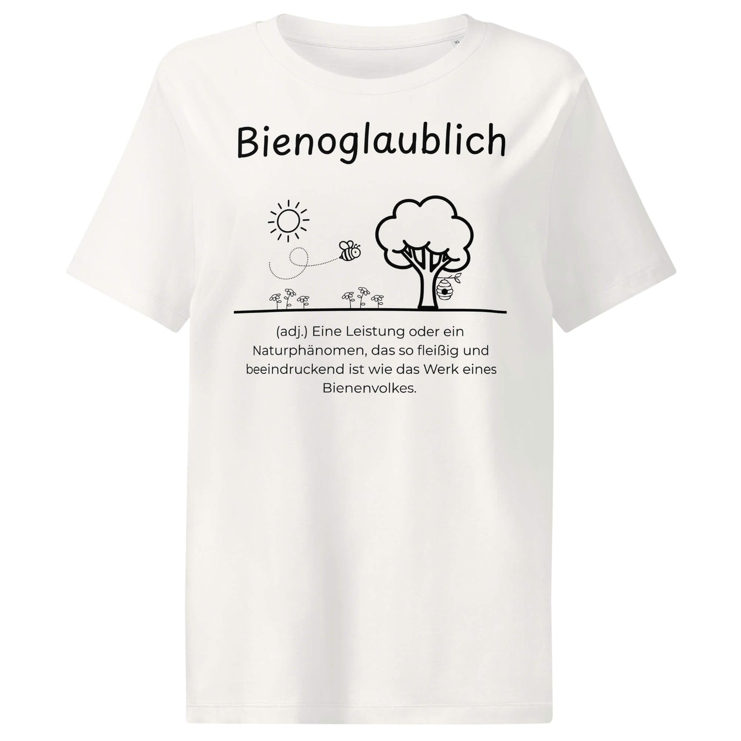Bienoglaublich Damen T-Shirt in Off White – schwarzer Aufdruck, Bio-Baumwolle, femininer Schnitt – Wortstolz