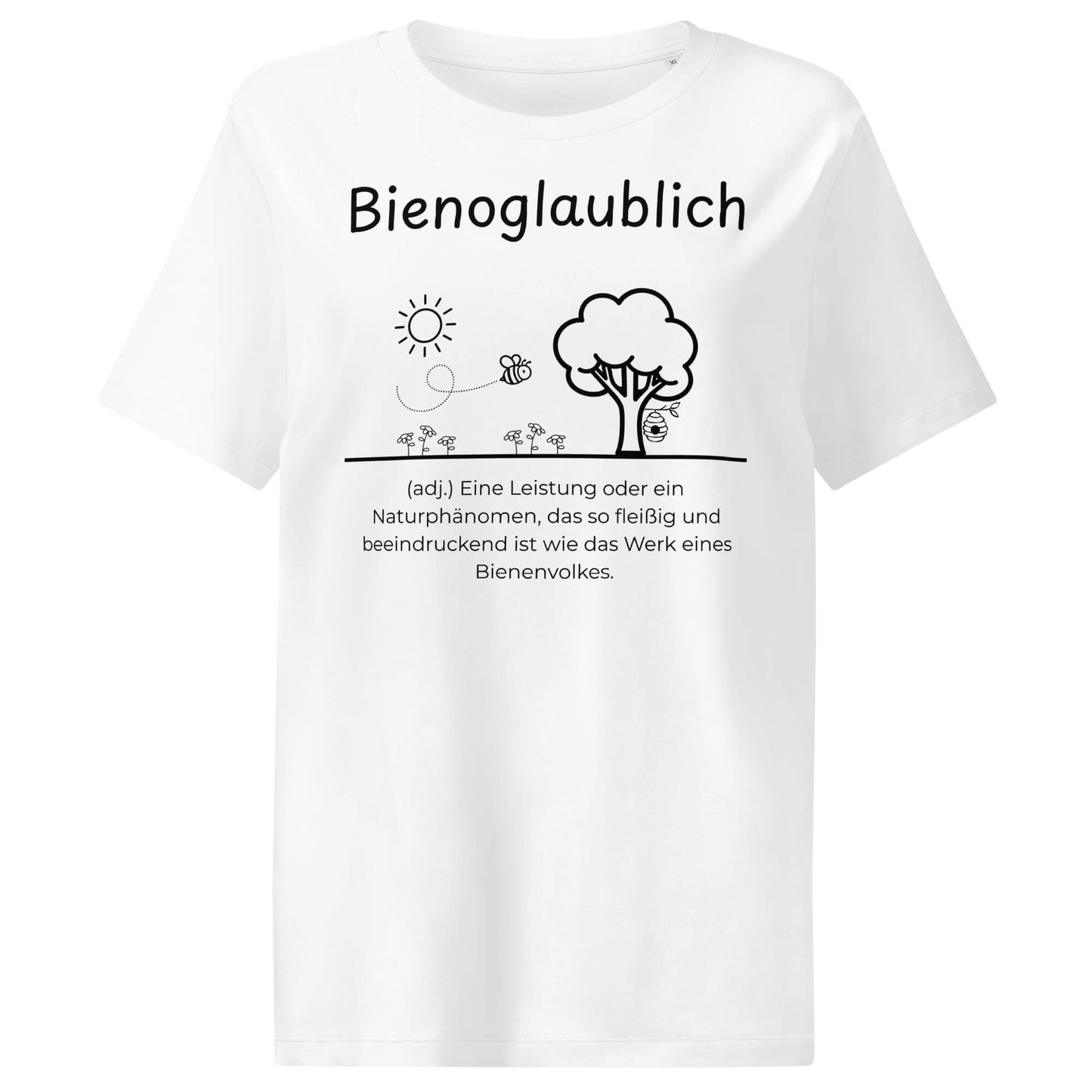 Bienoglaublich Damen T-Shirt in White – schwarzer Aufdruck, Bio-Baumwolle, femininer Schnitt – Wortstolz