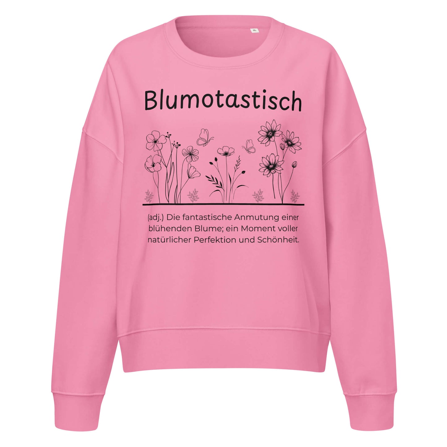 Blumotastisch Damen Pullover in Bubble Pink – schwarzer Aufdruck, Bio-Baumwolle, femininer Schnitt – Wortstolz