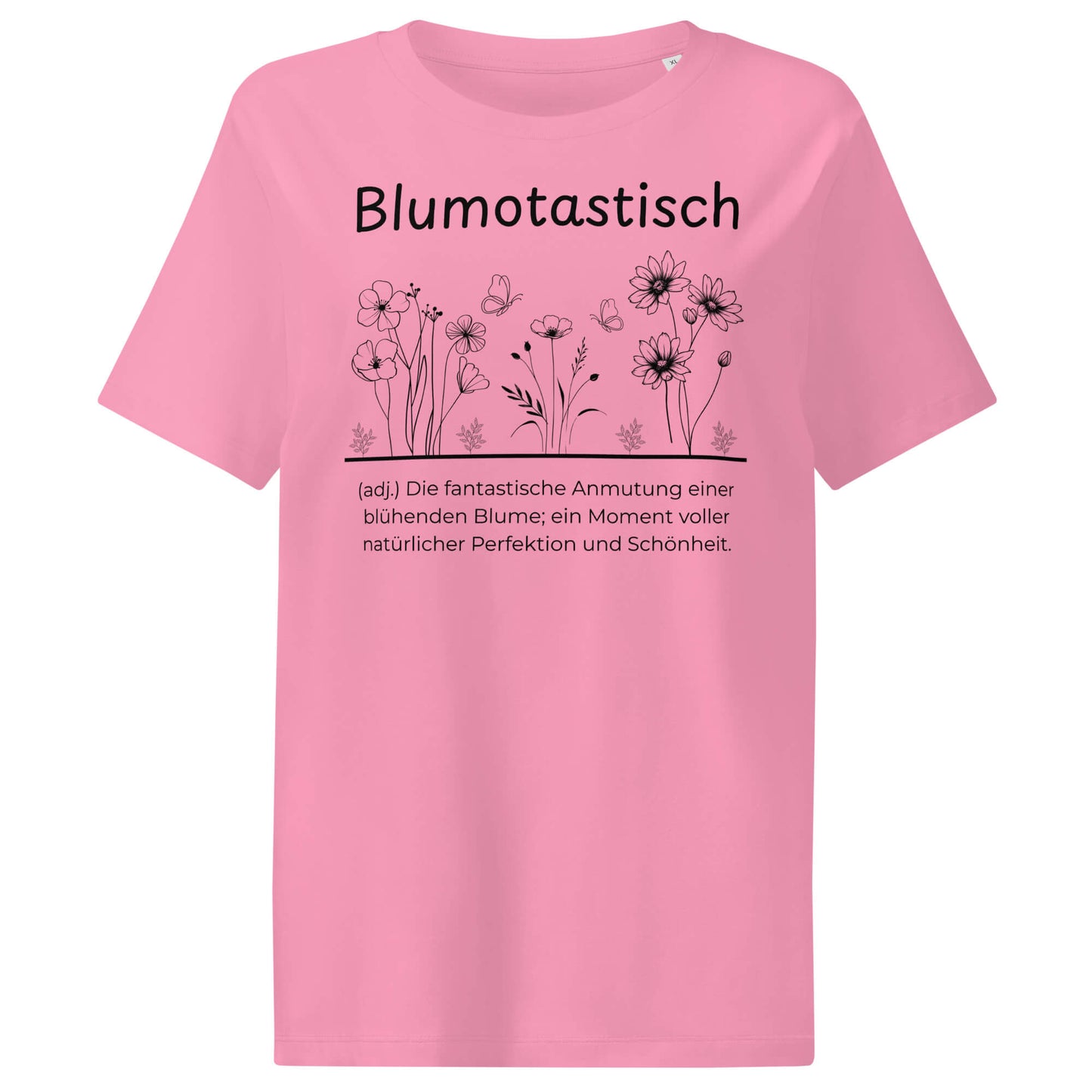 Blumotastisch Damen T-Shirt in Bubble Pink – schwarzer Aufdruck, Bio-Baumwolle, femininer Schnitt – Wortstolz