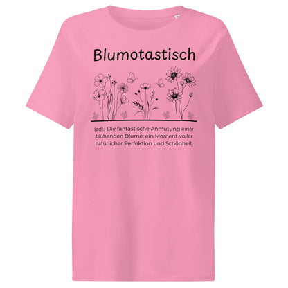 Blumotastisch Damen T-Shirt in Bubble Pink – schwarzer Aufdruck, Bio-Baumwolle, femininer Schnitt – Wortstolz