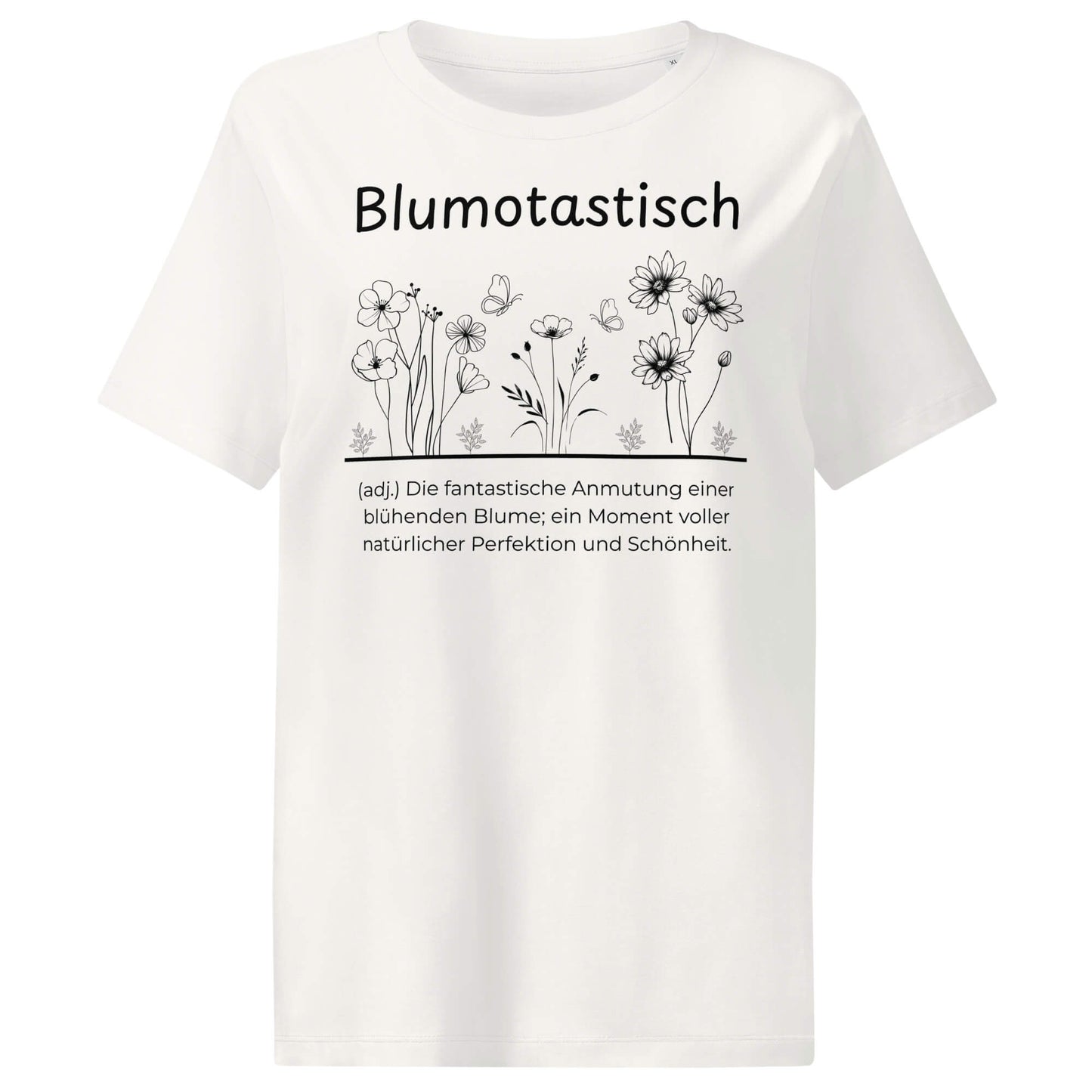 Blumotastisch Damen T-Shirt in Off White – schwarzer Aufdruck, Bio-Baumwolle, femininer Schnitt – Wortstolz