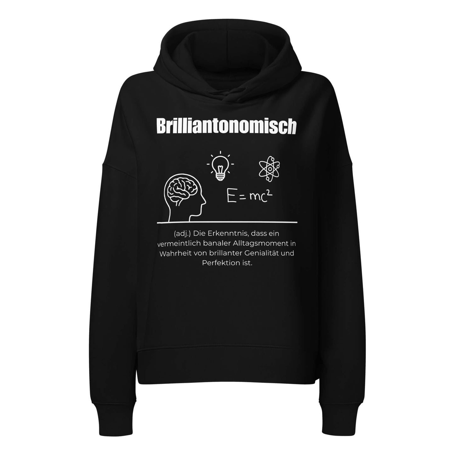 Brilliantonomisch Damen Hoodie in Black – weißer Aufdruck, Bio-Baumwolle, femininer Schnitt – Wortstolz