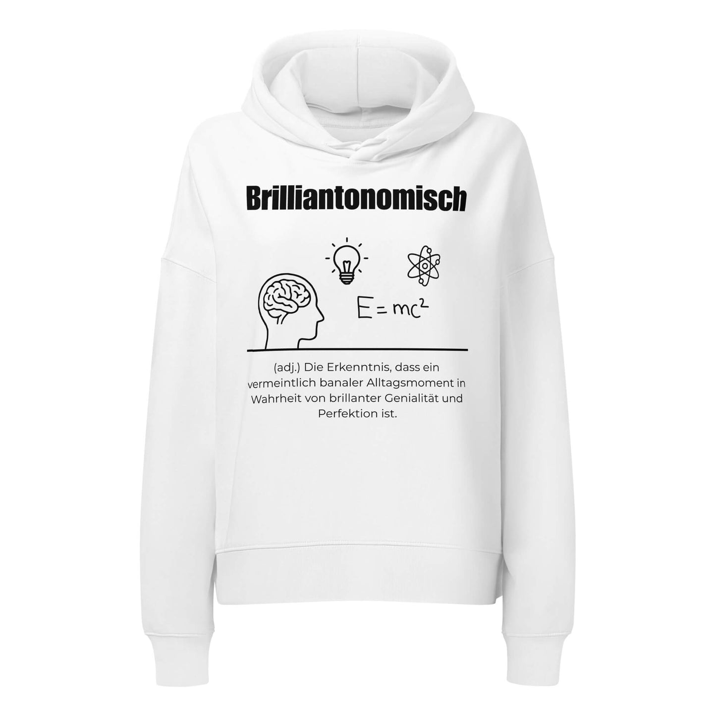 Brilliantonomisch Damen Hoodie in White – schwarzer Aufdruck, Bio-Baumwolle, femininer Schnitt – Wortstolz