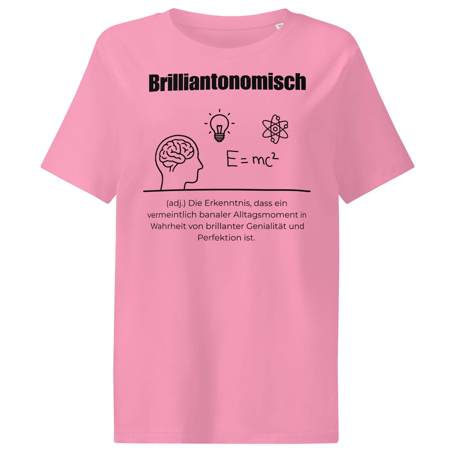 Brilliantonomisch Damen T-Shirt in Bubble Pink – schwarzer Aufdruck, Bio-Baumwolle, femininer Schnitt – Wortstolz
