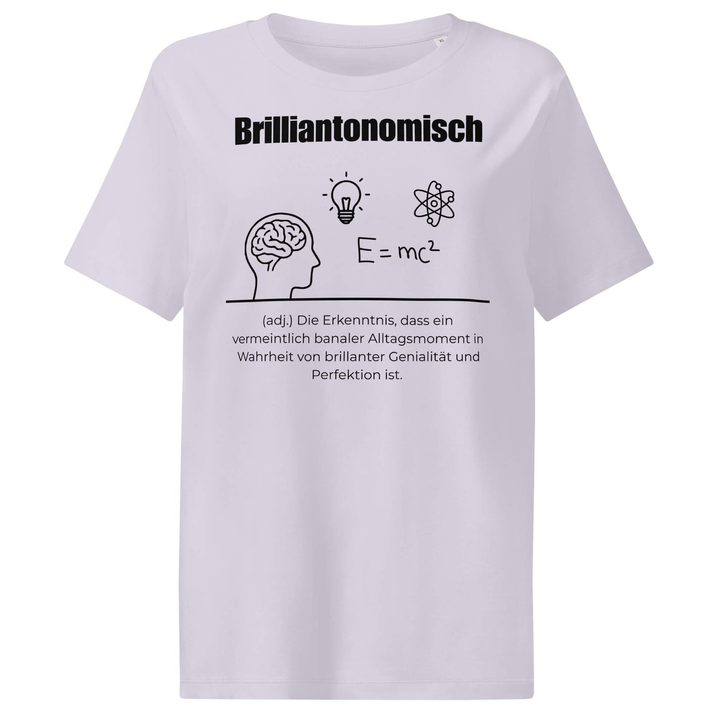Brilliantonomisch Damen T-Shirt in Lavender – schwarzer Aufdruck, Bio-Baumwolle, femininer Schnitt – Wortstolz