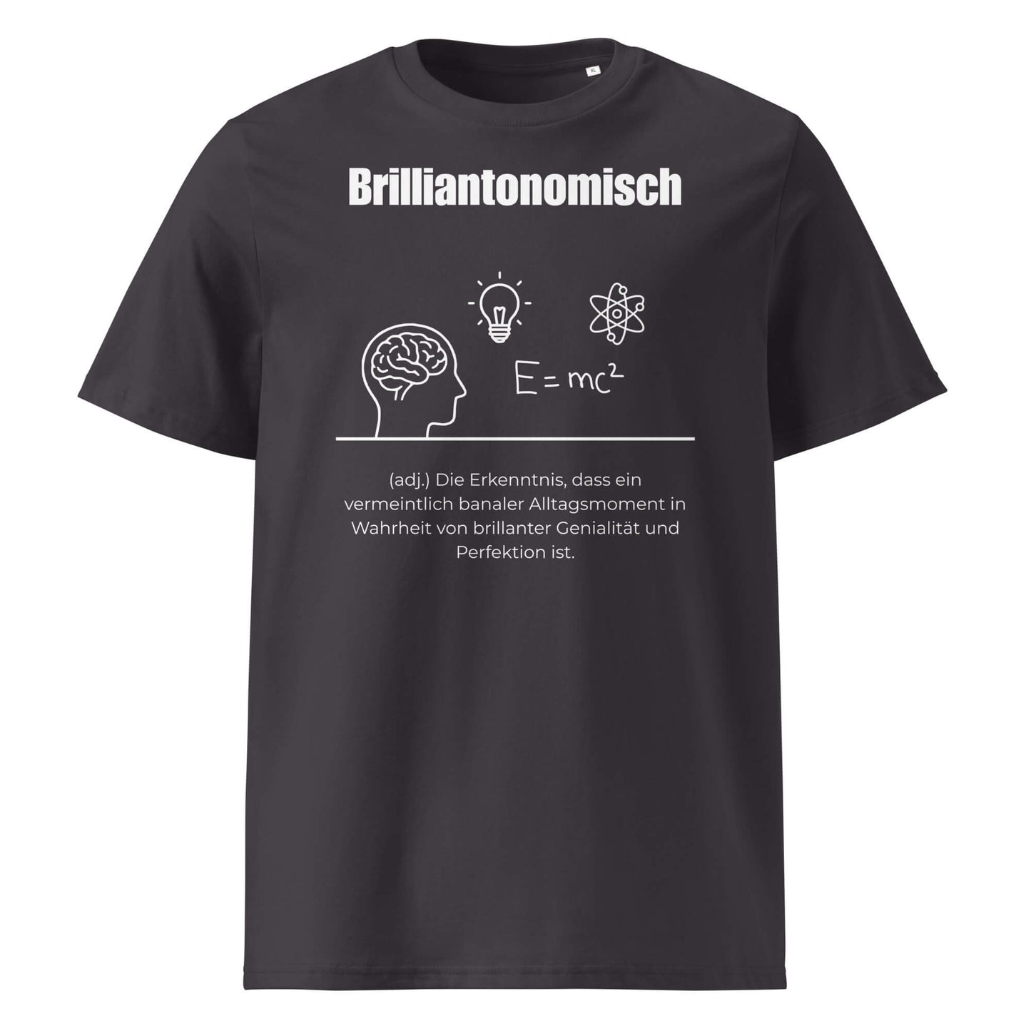 Brilliantonomisch Herren T-Shirt in Anthracite – weißer Aufdruck, Bio-Baumwolle, maskuliner Schnitt – Wortstolz