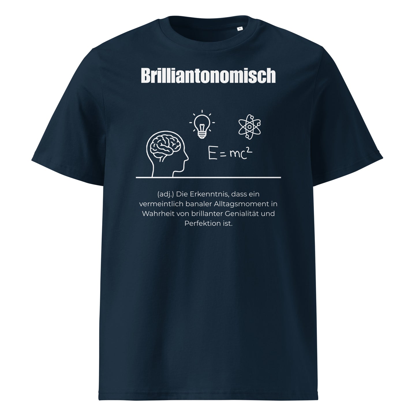 Brilliantonomisch Herren T-Shirt in French Navy – weißer Aufdruck, Bio-Baumwolle, maskuliner Schnitt – Wortstolz