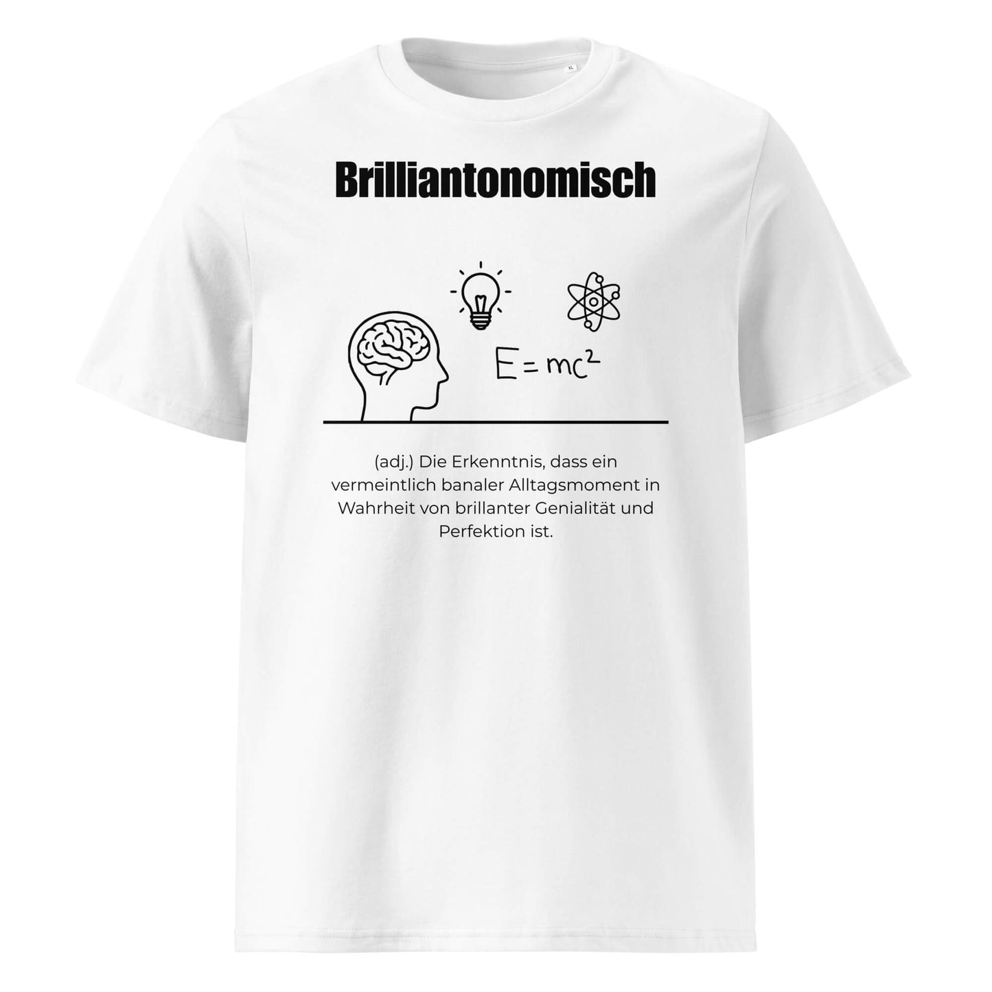 Brilliantonomisch Herren T-Shirt in White – schwarzer Aufdruck, Bio-Baumwolle, maskuliner Schnitt – Wortstolz