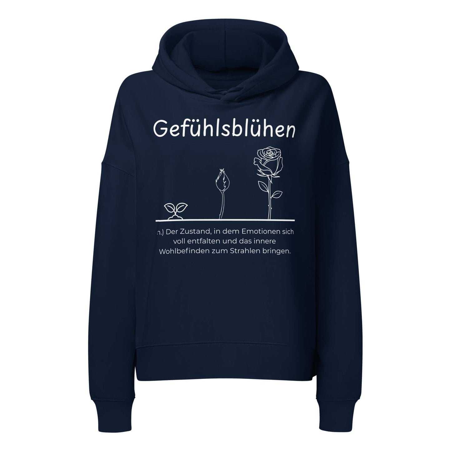 Gefühlsblühen Damen Hoodie in French Navy – weißer Aufdruck, Bio-Baumwolle, femininer Schnitt – Wortstolz