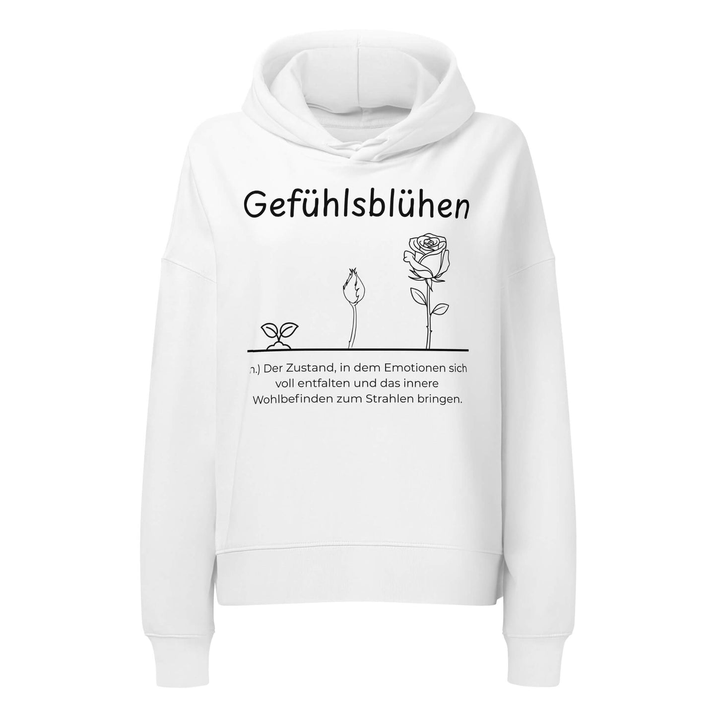 Gefühlsblühen Damen Hoodie in White – schwarzer Aufdruck, Bio-Baumwolle, femininer Schnitt – Wortstolz