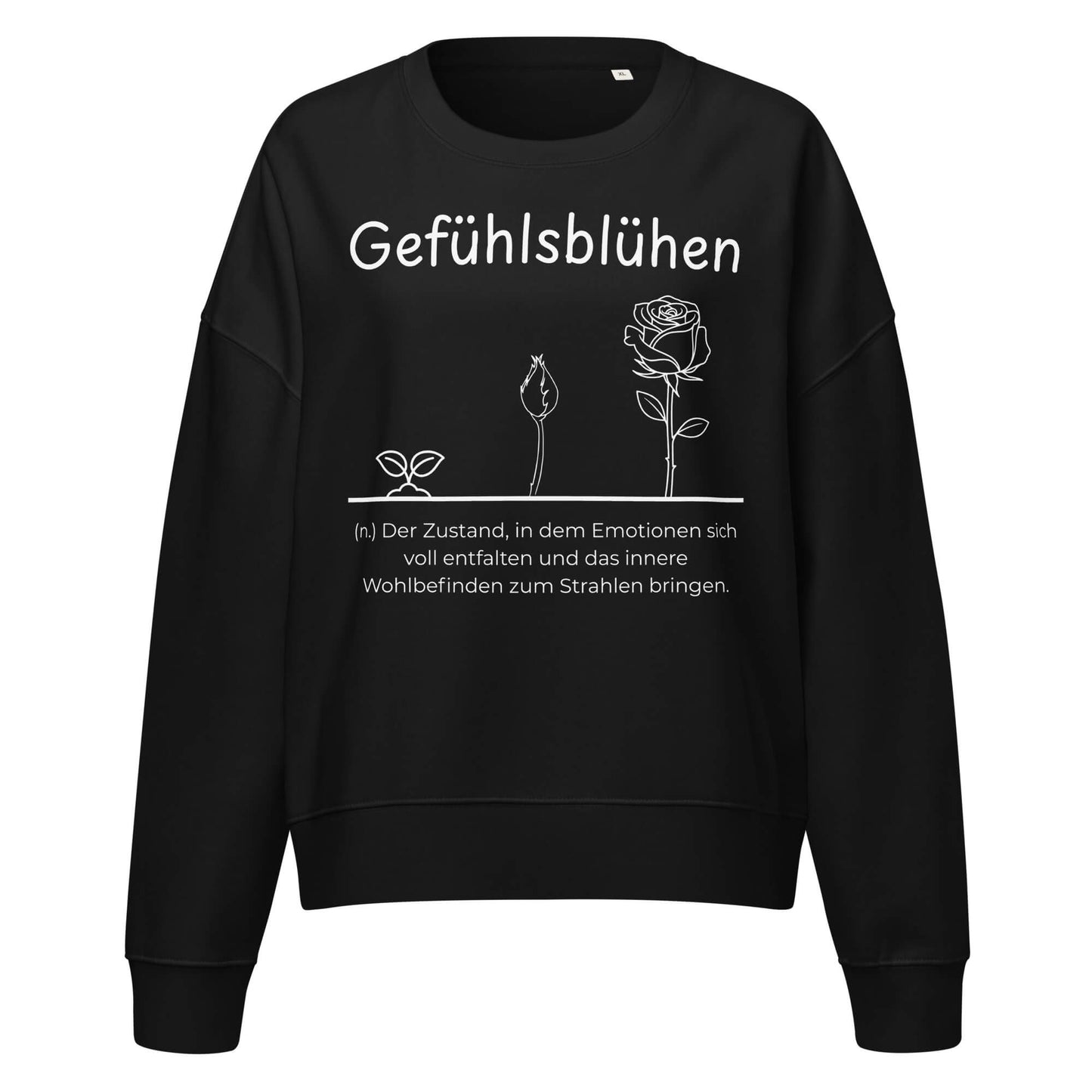 Gefühlsblühen Damen Pullover in Black – weißer Aufdruck, Bio-Baumwolle, femininer Schnitt – Wortstolz