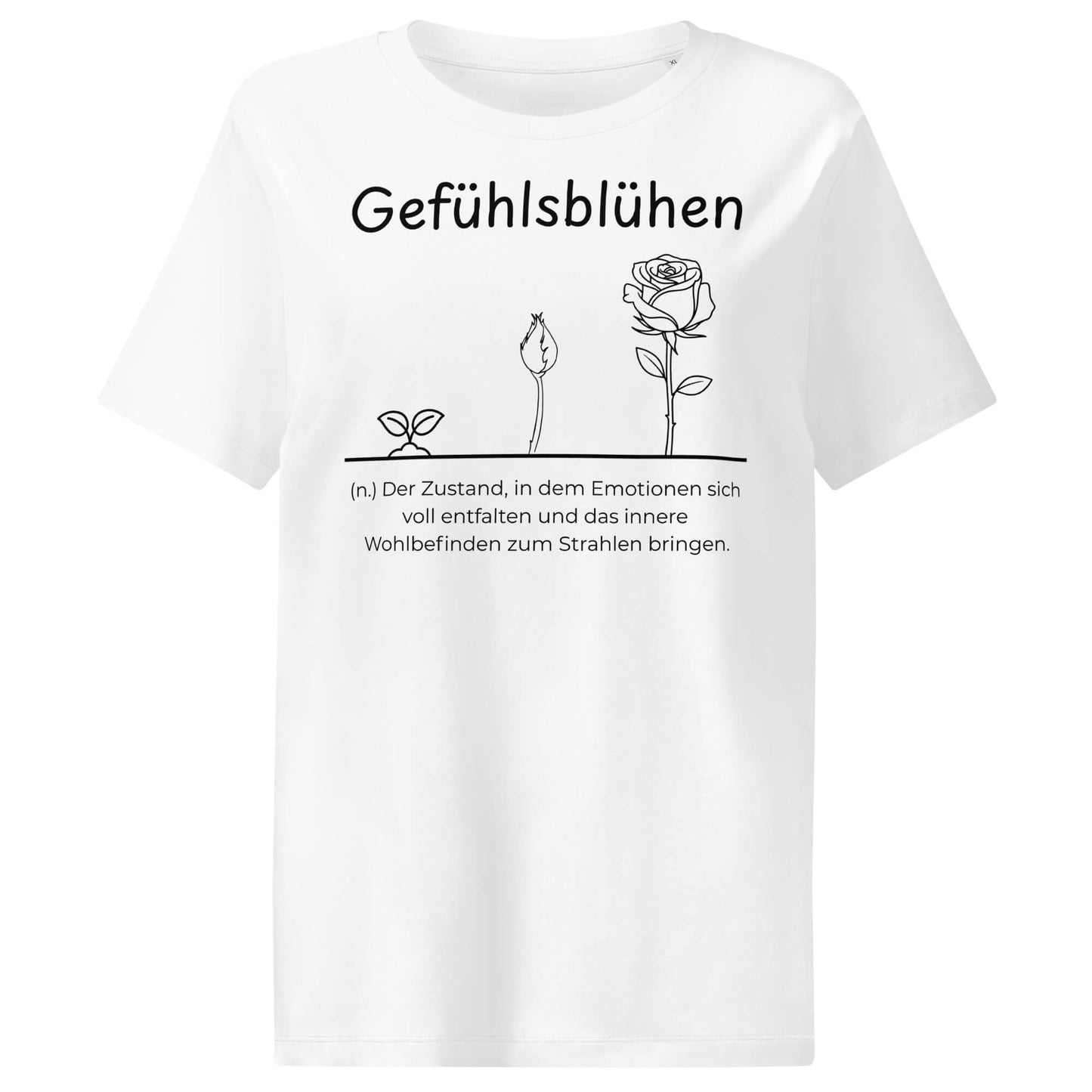 Gefühlsblühen Damen T-Shirt in White – schwarzer Aufdruck, Bio-Baumwolle, femininer Schnitt – Wortstolz