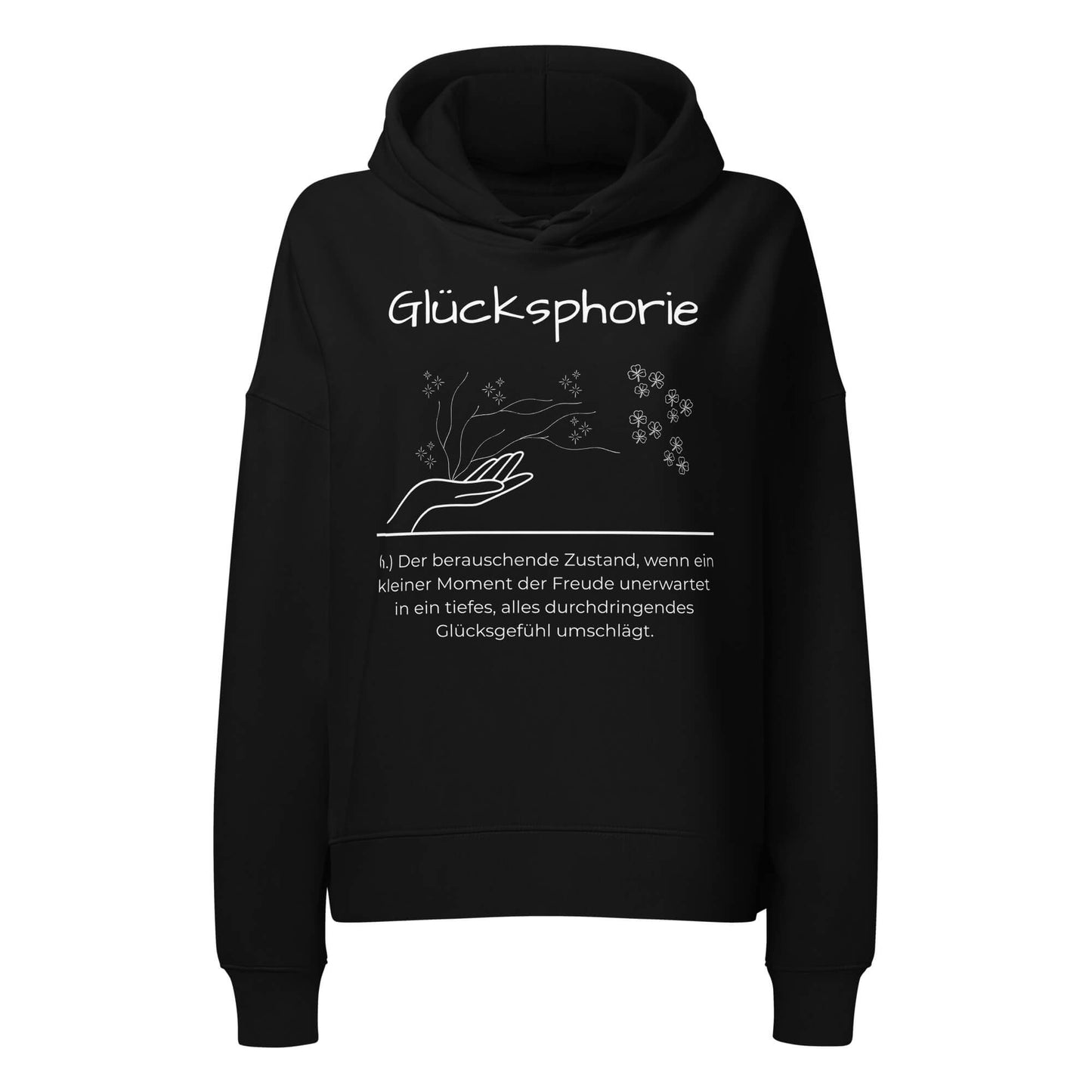 Glücksphorie Damen Hoodie in Black – weißer Aufdruck, Bio-Baumwolle, femininer Schnitt – Wortstolz