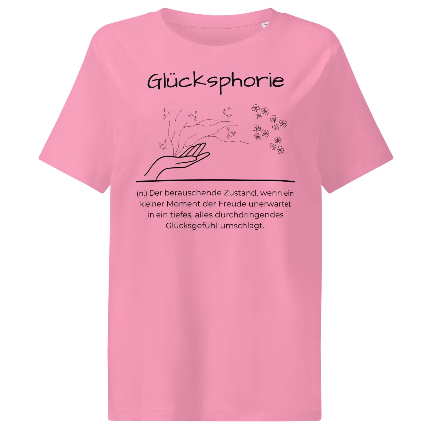 Glücksphorie Damen T-Shirt in Bubble Pink – schwarzer Aufdruck, Bio-Baumwolle, femininer Schnitt – Wortstolz