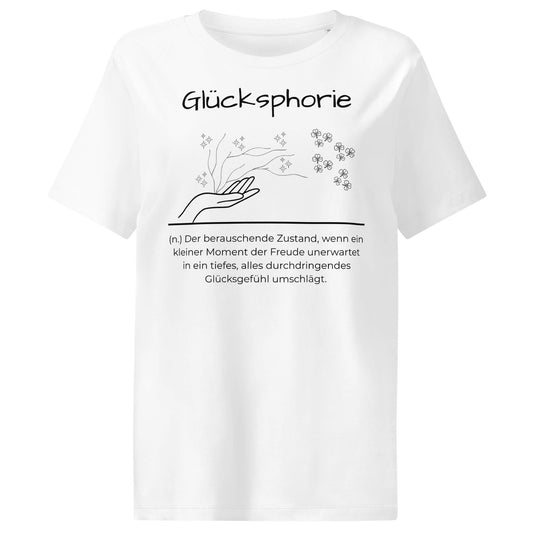 Glücksphorie Damen T-Shirt in White – schwarzer Aufdruck, Bio-Baumwolle, femininer Schnitt – Wortstolz