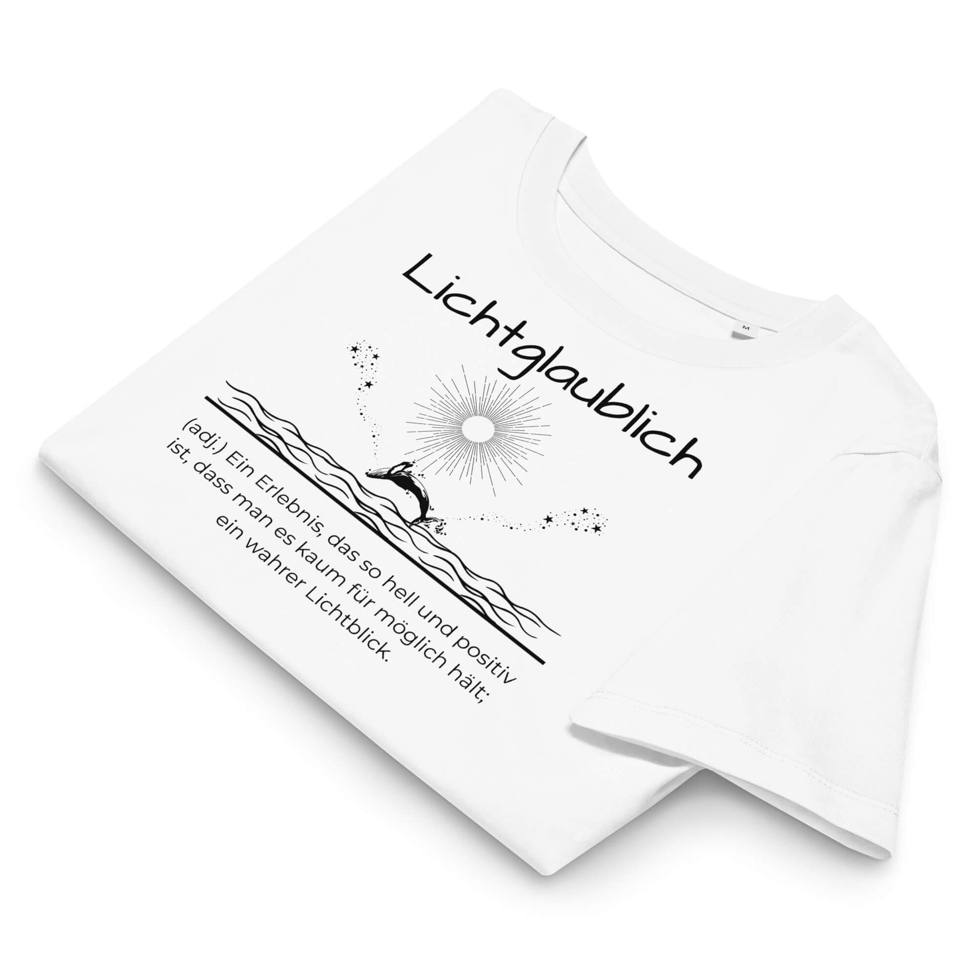 Lichtglaublich Damen T-Shirt – White – Gefaltet – Wortstolz
