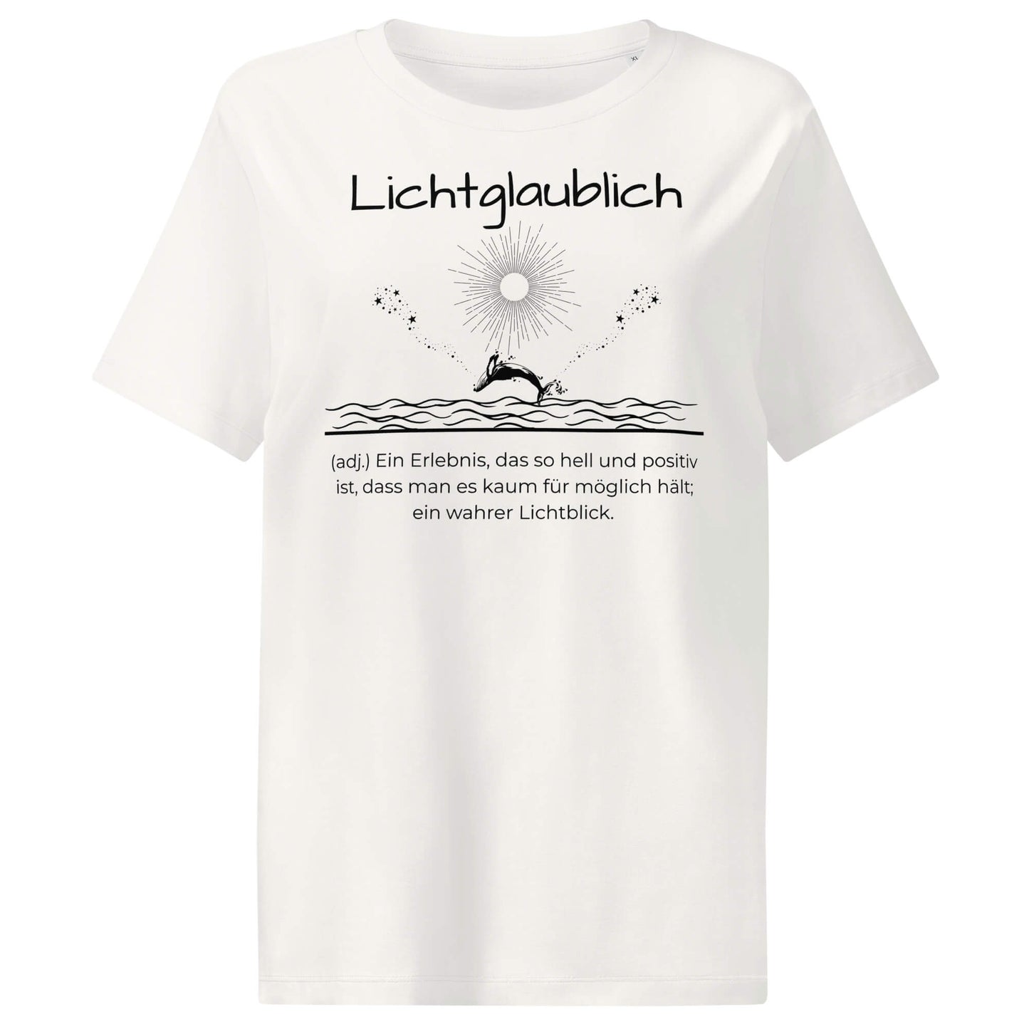 Lichtglaublich Damen T-Shirt in Off White – schwarzer Aufdruck, Bio-Baumwolle, femininer Schnitt – Wortstolz