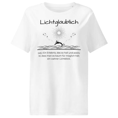 Lichtglaublich Damen T-Shirt in White – schwarzer Aufdruck, Bio-Baumwolle, femininer Schnitt – Wortstolz