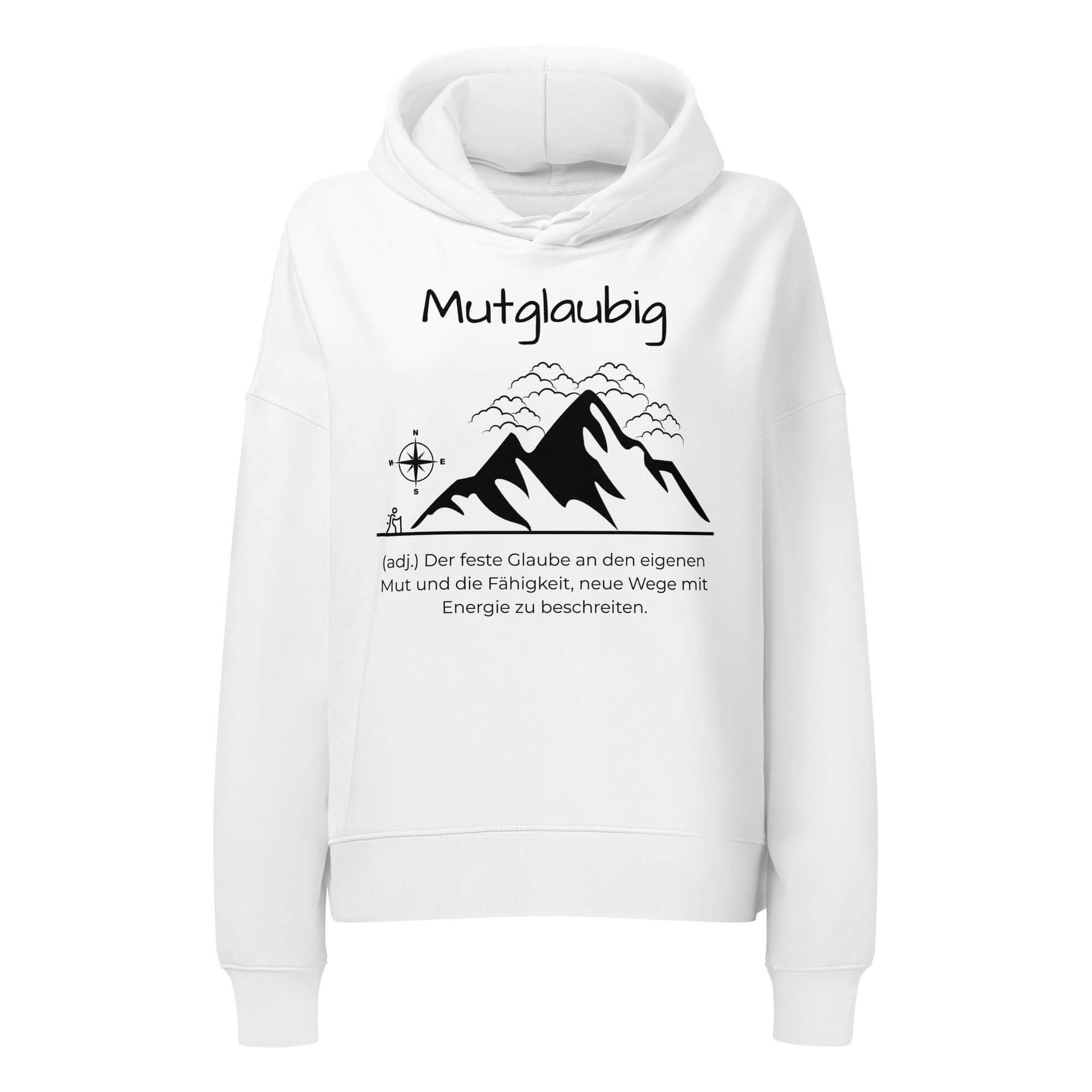 Mutglaubig Damen Hoodie in White – schwarzer Aufdruck, Bio-Baumwolle, femininer Schnitt – Wortstolz