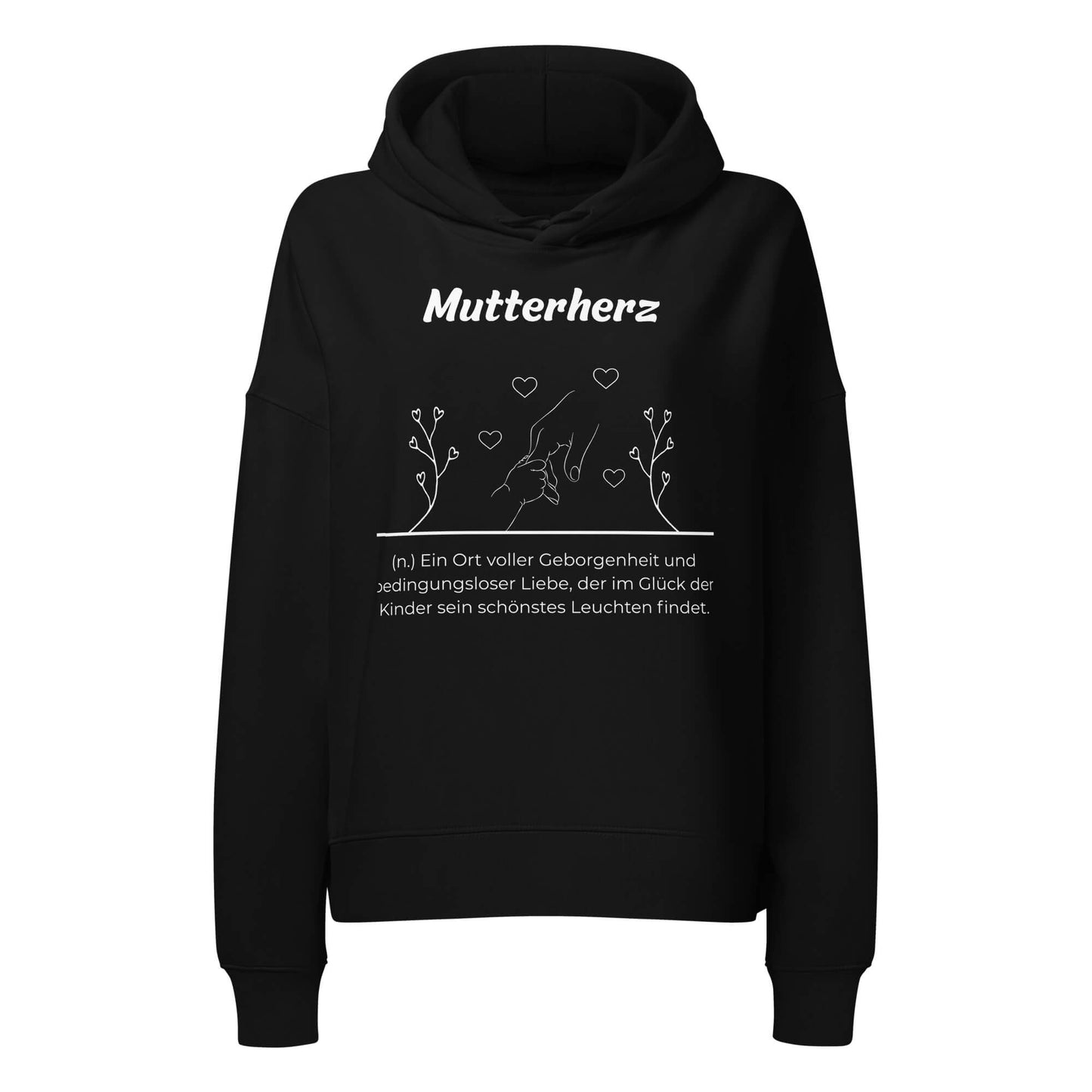 Mutterherz Damen Hoodie in Black – weißer Aufdruck, Bio-Baumwolle, femininer Schnitt – Wortstolz