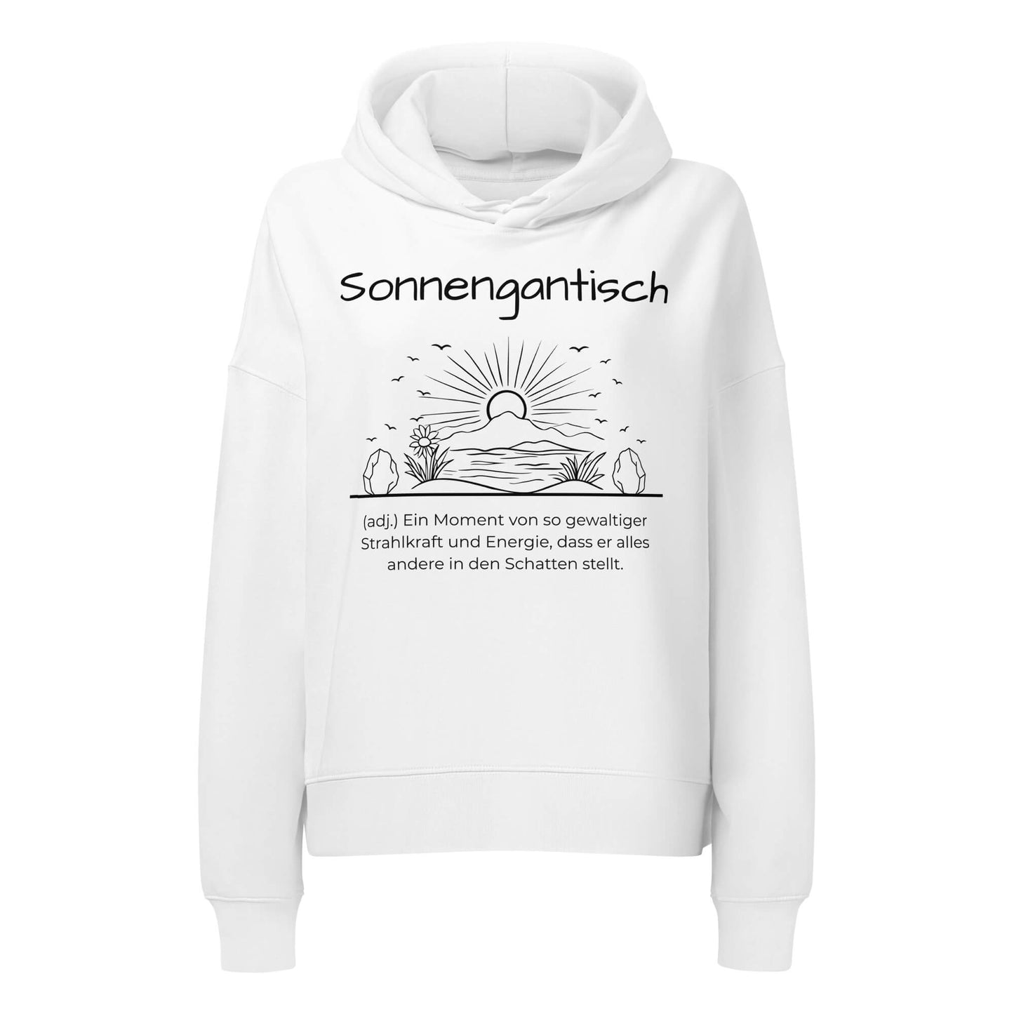 Sonnengantisch Damen Hoodie in White – schwarzer Aufdruck, Bio-Baumwolle, femininer Schnitt – Wortstolz