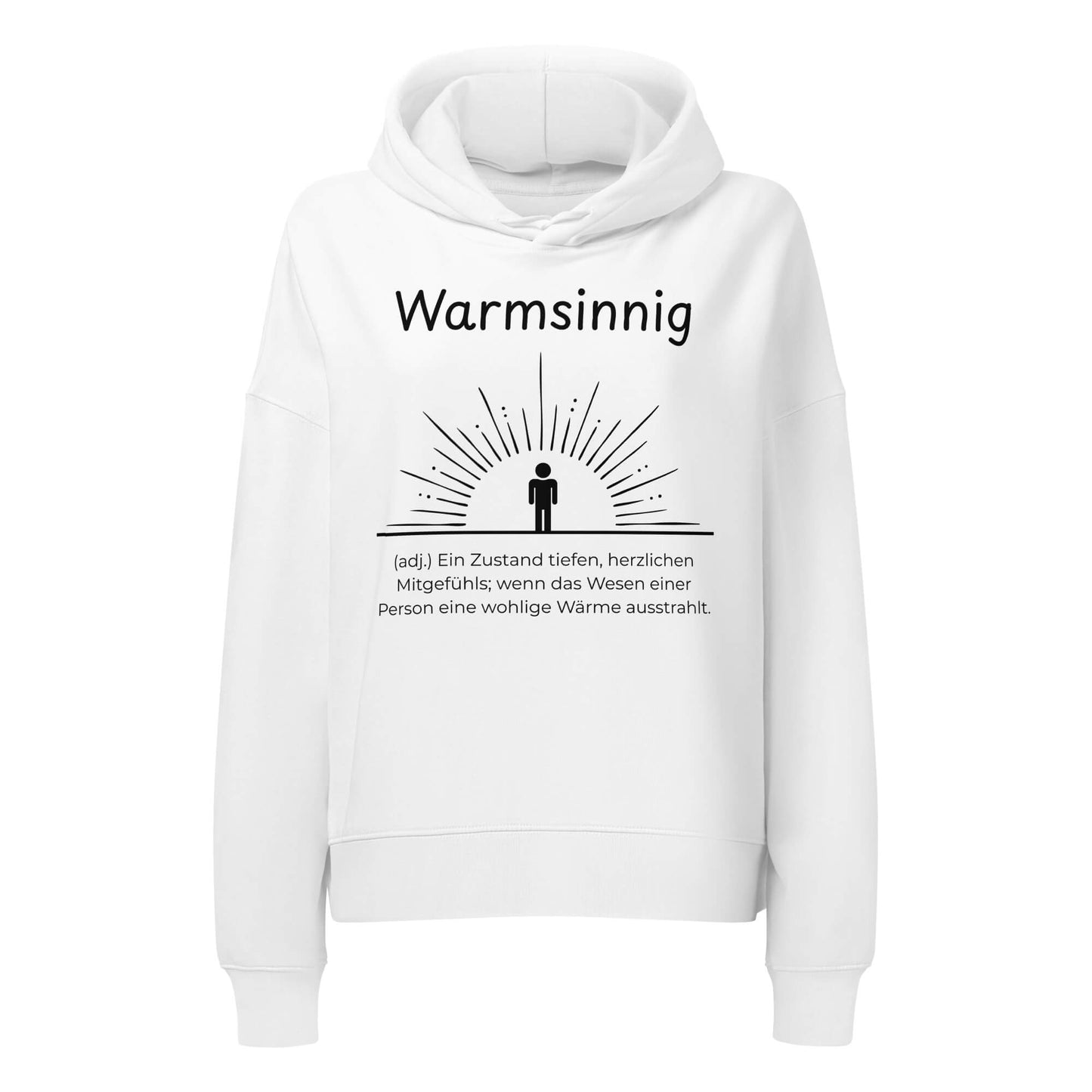 Warmsinnig Damen Hoodie in White – schwarzer Aufdruck, Bio-Baumwolle, femininer Schnitt – Wortstolz