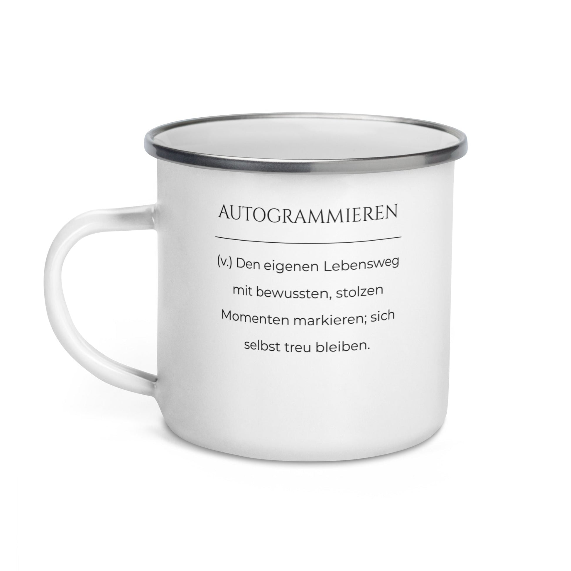 Autogrammieren Emailletasse in Weiß - neues Wort für den Lebensweg - Front mit Henkel links - Wortstolz Design