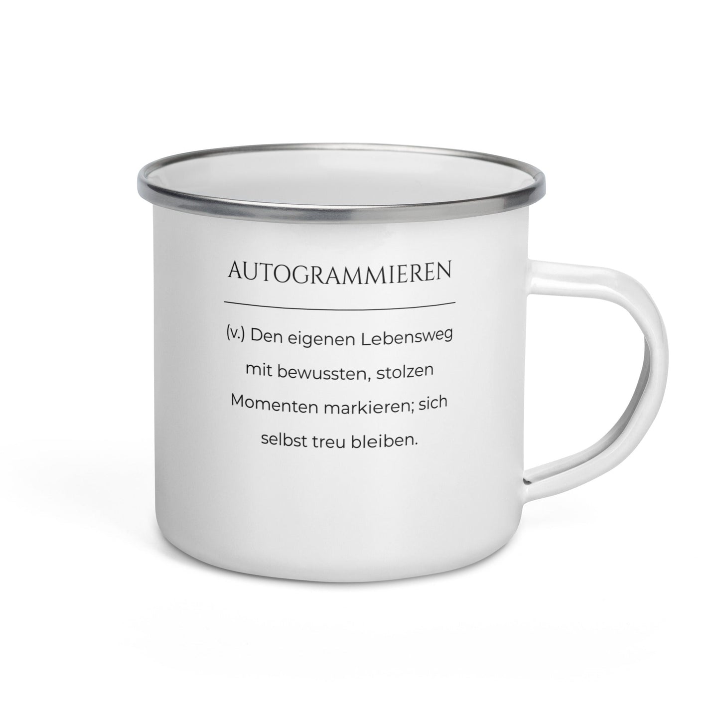 Autogrammieren Emailletasse in Weiß - neues Wort für den Lebensweg - Front mit Henkel rechts - Wortstolz Design