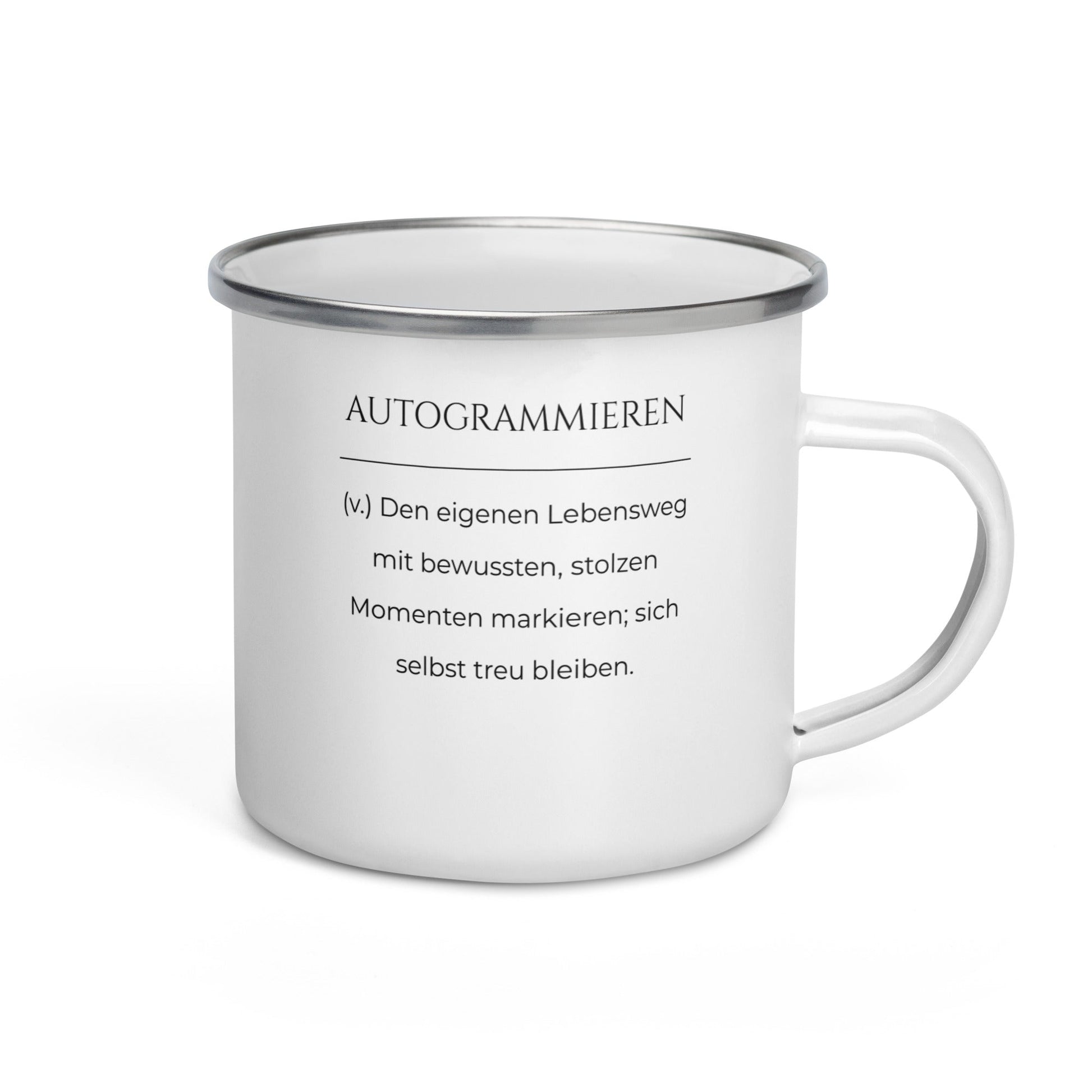 Autogrammieren Emailletasse in Weiß - neues Wort für den Lebensweg - Front mit Henkel rechts - Wortstolz Design