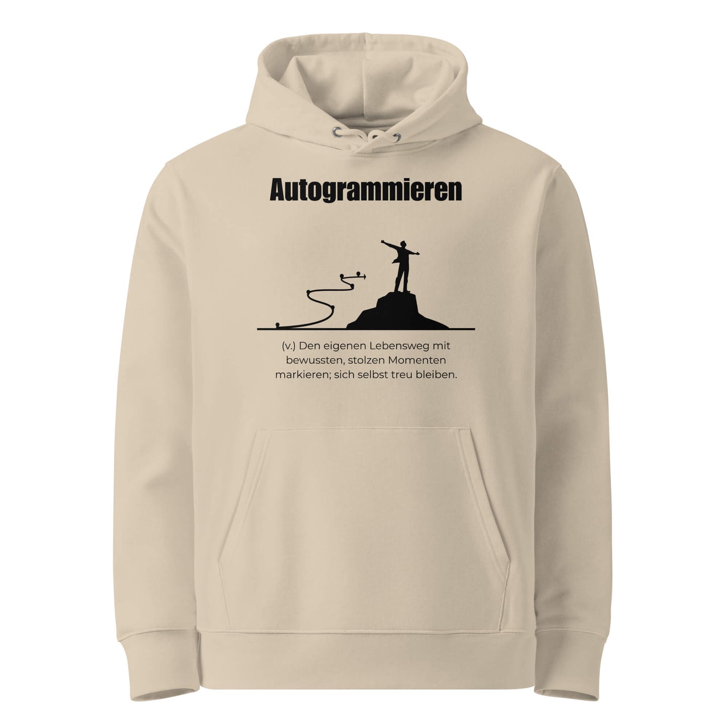 Hoodie mit Spruch - Autogrammieren Kapuzenpullover in Desert Dust aus Bio-Baumwolle - Premium Edition - Frontansicht mit schwarzem Print