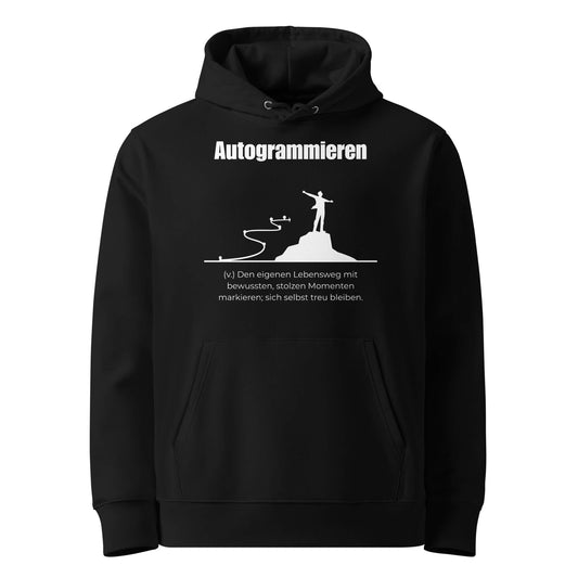 Hoodie mit Spruch - Autogrammieren Kapuzenpullover in Schwarz aus Bio-Baumwolle - Premium Edition - Frontansicht mit weißem Print