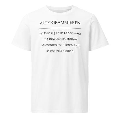 Autogrammieren T-Shirt in Weiß aus Bio-Baumwolle - neues Wort für den Lebensweg - Front - Wortstolz Design