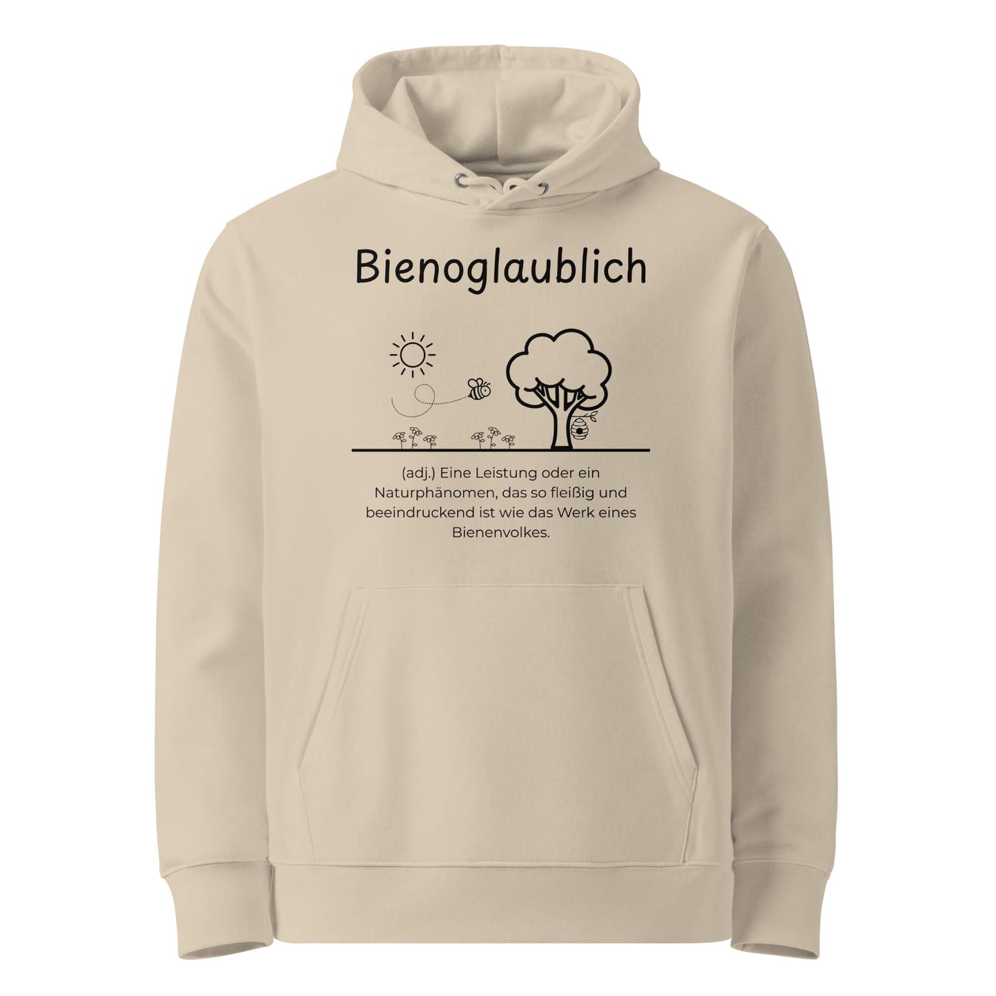 Hoodie mit Spruch - Bienoglaublich Kapuzenpullover in Desert Dust aus Bio-Baumwolle - Premium Edition - Frontansicht mit schwarzem Print