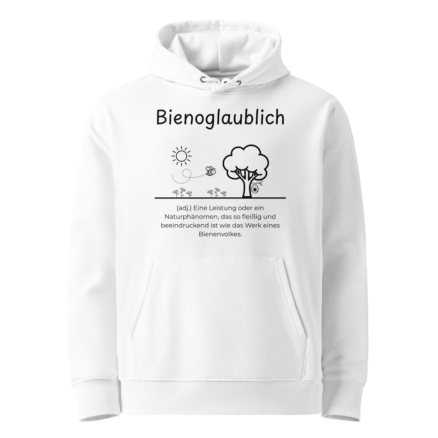 Hoodie mit Spruch - Bienoglaublich Kapuzenpullover in Weiß aus Bio-Baumwolle - Premium Edition - Frontansicht mit schwarzem Print