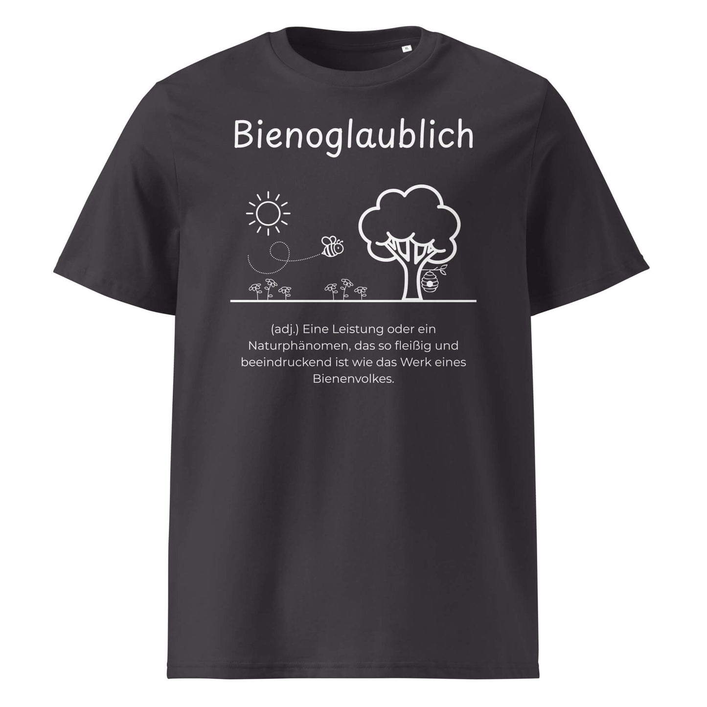 Bienoglaublich Premium T-Shirt in Anthracite aus Bio-Baumwolle - neues Wort für Leichtigkeit und Wachstum - Front - Wortstolz Design