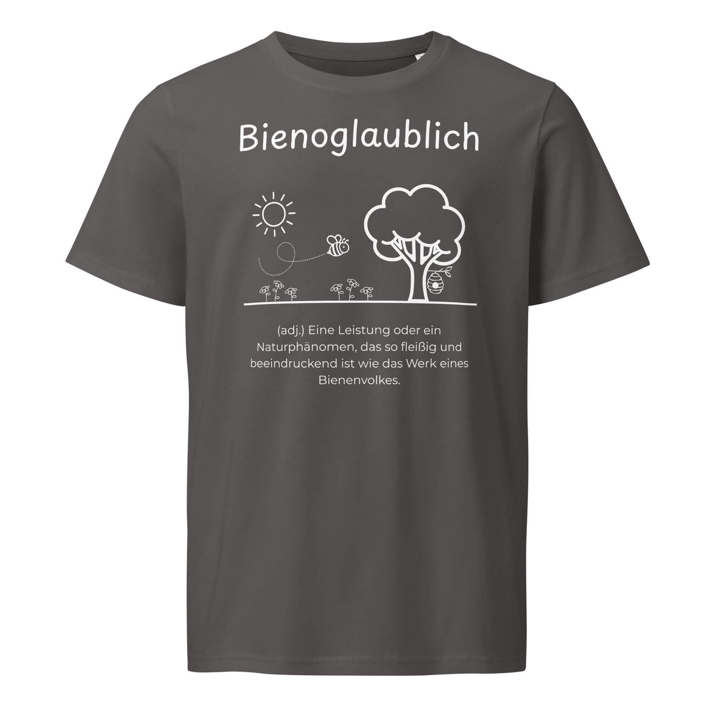 Bienoglaublich T-Shirt in Anthracite aus Bio-Baumwolle - neues Wort für Leichtigkeit und Wachstum - Front - Wortstolz Design