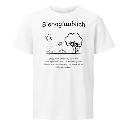 Bienoglaublich T-Shirt in Weiß aus Bio-Baumwolle - neues Wort für Leichtigkeit und Wachstum - Front - Wortstolz Design