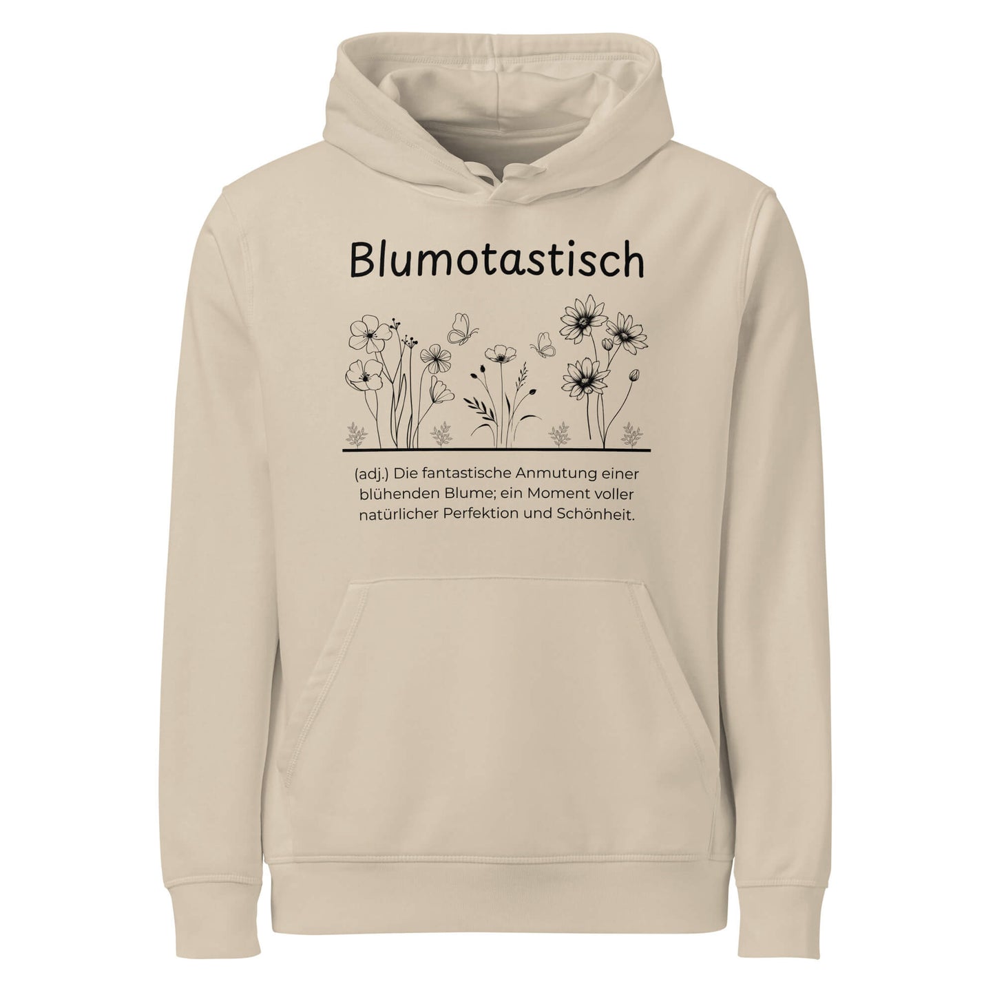 Hoodie mit Spruch - Blumotastisch Kapuzenpullover in Desert Dust aus Bio-Baumwolle - Res5 Edition - Frontansicht mit schwarzem Print