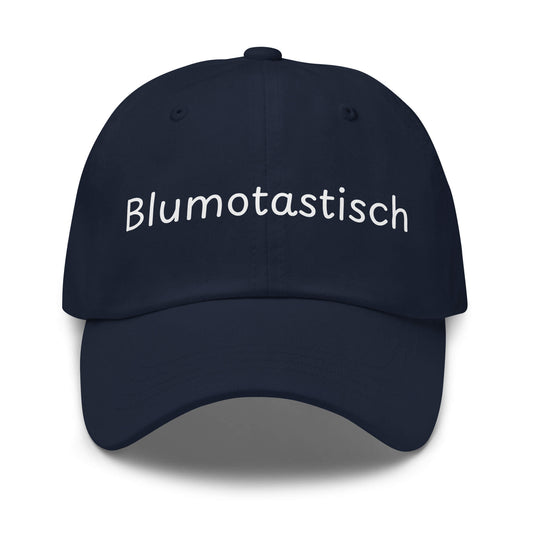 Blumotastisch Premium Dad Cap in Marineblau aus Chino-Baumwoll-Twill - neues Wort für Perfektion und Schönheit - Front - Wortstolz Design