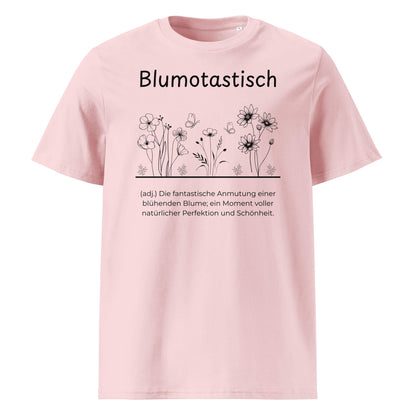 Blumotastisch Premium T-Shirt in Cotton Pink aus Bio-Baumwolle - neues Wort für Perfektion und Schönheit - Front - Wortstolz Design
