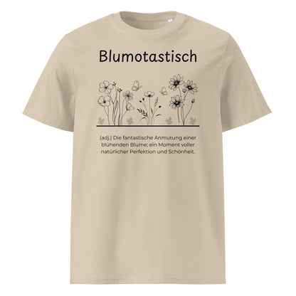 Blumotastisch Premium T-Shirt in Desert Dust aus Bio-Baumwolle - neues Wort für Perfektion und Schönheit - Front - Wortstolz Design