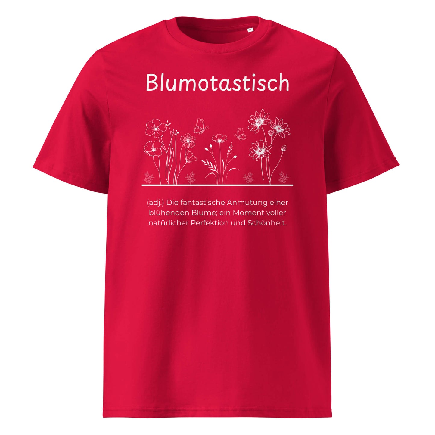 Blumotastisch Premium T-Shirt in Red aus Bio-Baumwolle - neues Wort für Perfektion und Schönheit - Front - Wortstolz Design