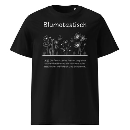 Blumotastisch Premium T-Shirt in Schwarz aus Bio-Baumwolle - neues Wort für Perfektion und Schönheit - Front - Wortstolz Design
