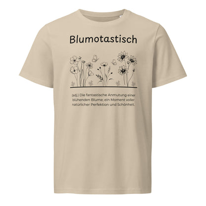Blumotastisch T-Shirt in Desert Dust aus Bio-Baumwolle - neues Wort für Perfektion und Schönheit - Front - Wortstolz Design