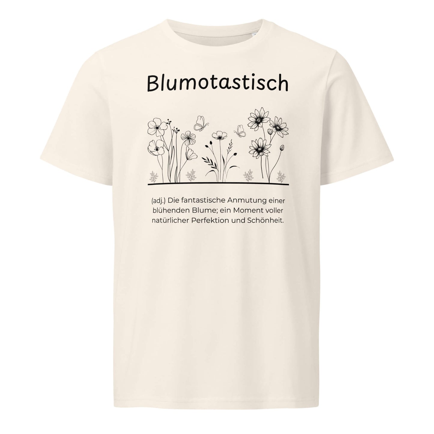 Blumotastisch T-Shirt in Vintage White aus Bio-Baumwolle - neues Wort für Perfektion und Schönheit - Front - Wortstolz Design